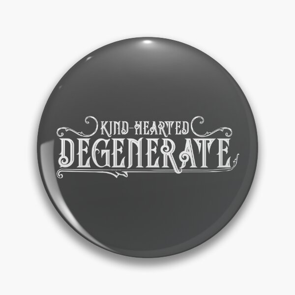 Item preview, Kind Hearted Degenerate designed and sold by wylderink.