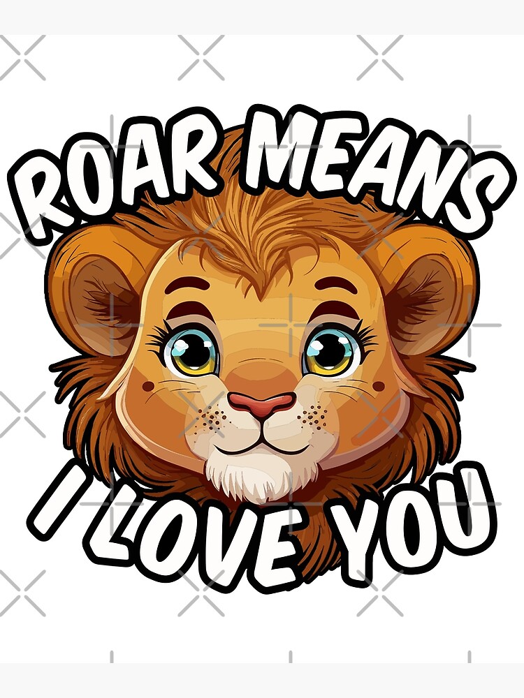 ROAR significa que te amo: diseño lindo y divertido de Lion T-Shrit - Lion  Design | Póster