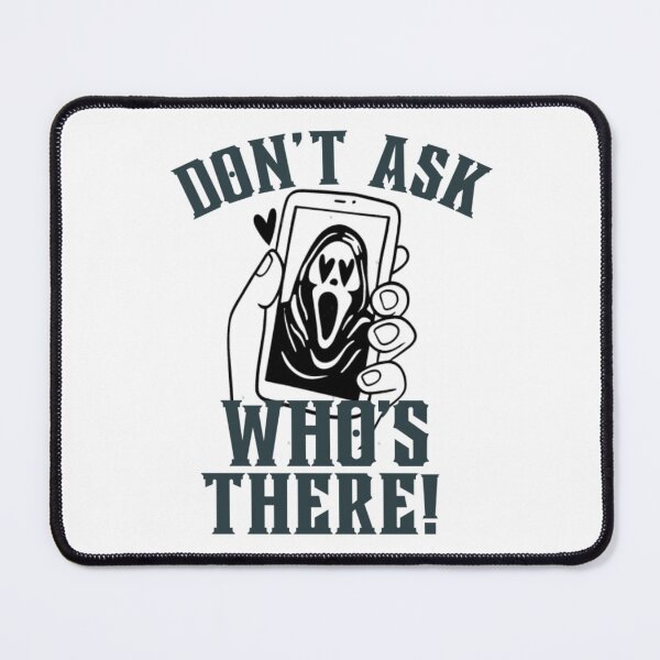 Item preview, DON’T ASK WHO’S THERE! designed and sold by Sisy04.