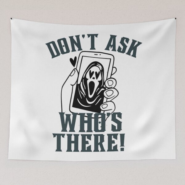 Item preview, DON’T ASK WHO’S THERE! designed and sold by Sisy04.