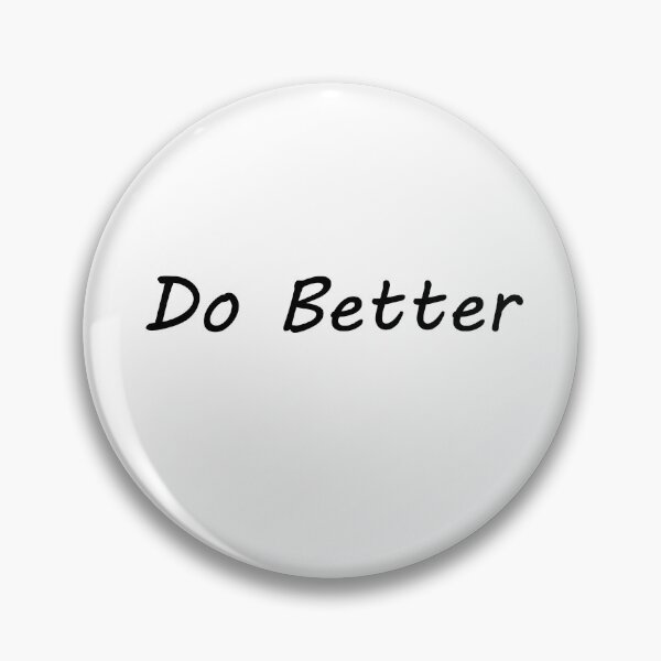 Item preview, Do Better designed and sold by IAMthinker.