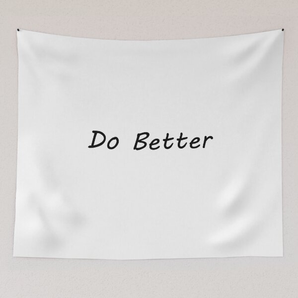 Item preview, Do Better designed and sold by IAMthinker.