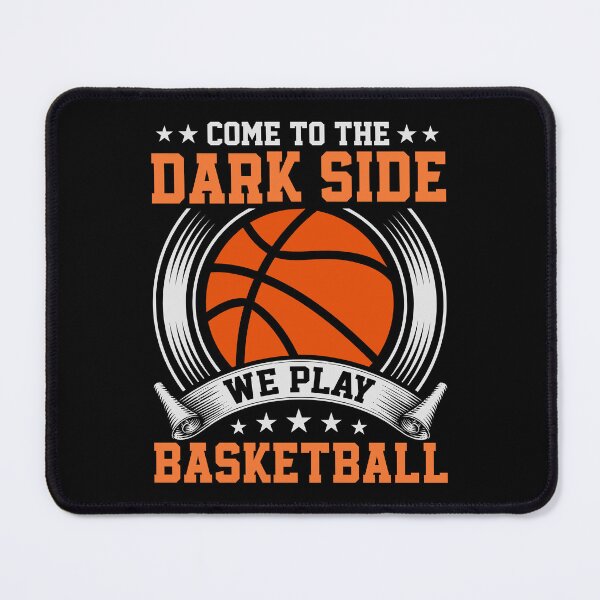Item preview, Come to the dark side we play basketball designed and sold by Pixelish.