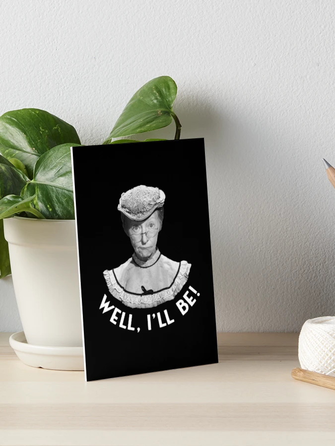 Beverly Hillbillies - Granny Clampett - Well, I'll Be