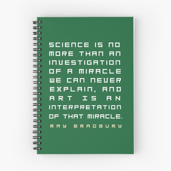Item preview, Ray Bradbury said Science is no more than an investigation of a miracle.... designed and sold by artbleed.