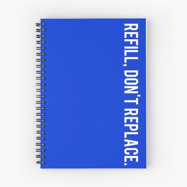 Item preview, Refill, Don't Replace designed and sold by coffeepolicy.