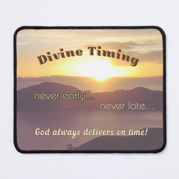 Item preview, Divine Timing is God's timing. Never late, never early. Sunset background designed and sold by NurturingSpirit.