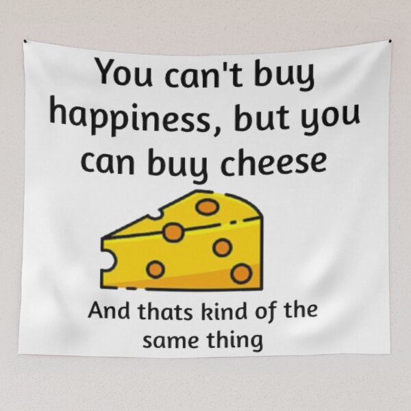 Item preview, Cheese and happiness are basically the same thing  designed and sold by good-afternoon.
