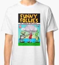 Funny Follies Classic T-Shirt