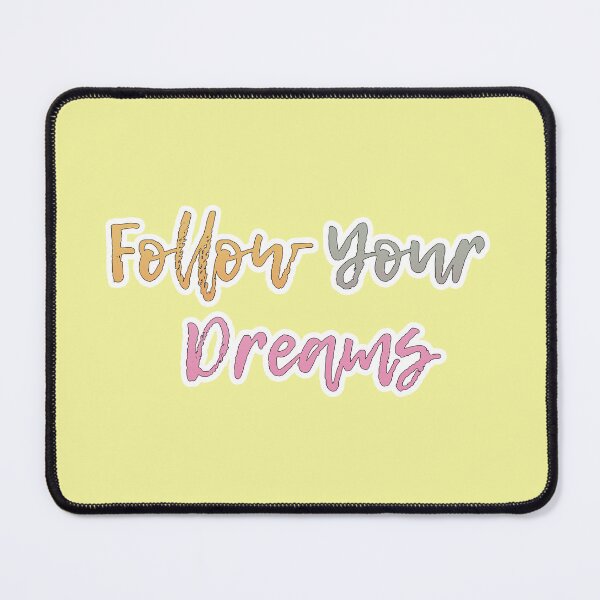 Item preview, Follow Your Dreams designed and sold by iamwickedz.