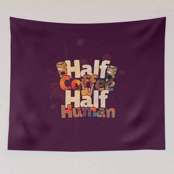 Item preview, HALF COFFEE HALF HUMAN designed and sold by PsychoLifestyle.