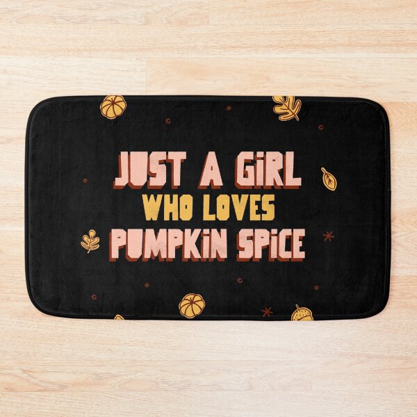 Item preview, Just A Girl Who Loves Pumpkin Spice designed and sold by Harmonick-Tees.