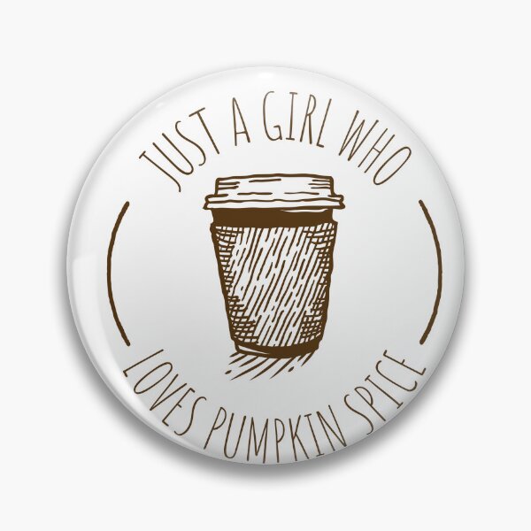 Item preview, Just A Girl Who Loves Pumpkin Spice designed and sold by Harmonick-Tees.