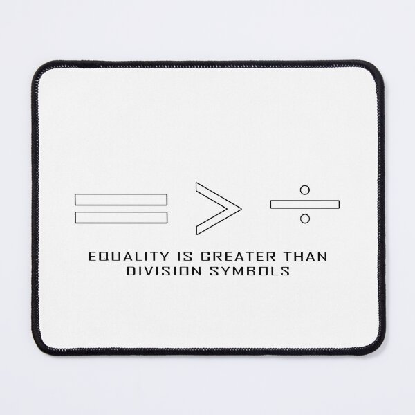 Item preview, Equality is greater than division symbols Classic T-Shirt designed and sold by VEENCLOTHS.