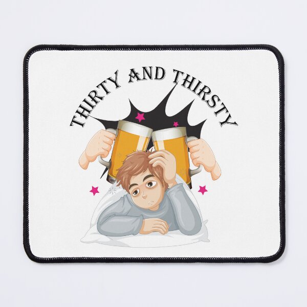 Item preview, Thirty and Thirsty designed and sold by MARCAMARCA.