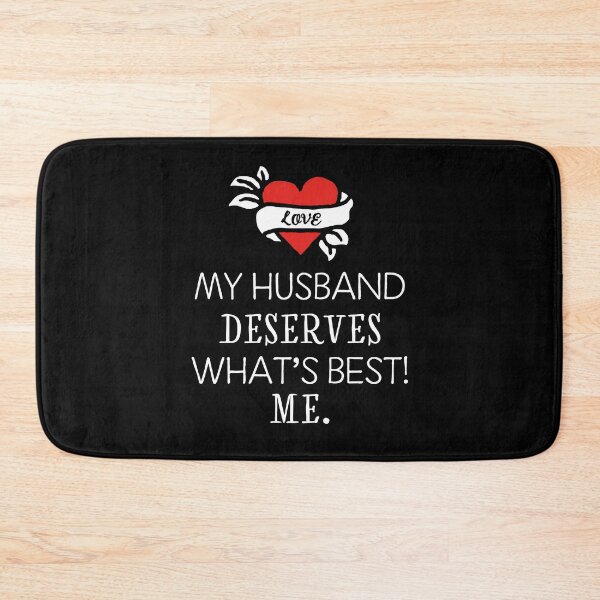 Item preview, My husband deserves what's best! Me. designed and sold by I-dsgn.