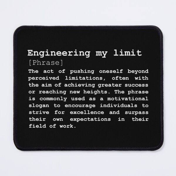 Item preview, engineering my limit, encouragement, motivation (WHITE) designed and sold by EmeraldeaArt.