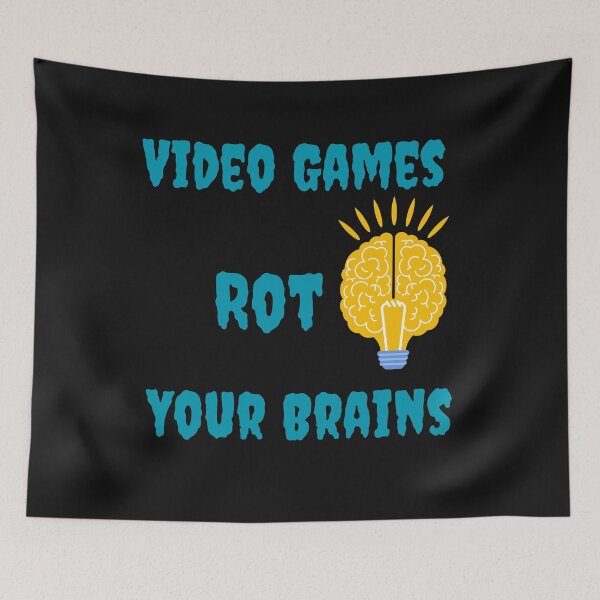 Item preview, Video Games Rot Your Brains - Gaming and Your Brain III - Funny Art designed and sold by Chromatic-Art.