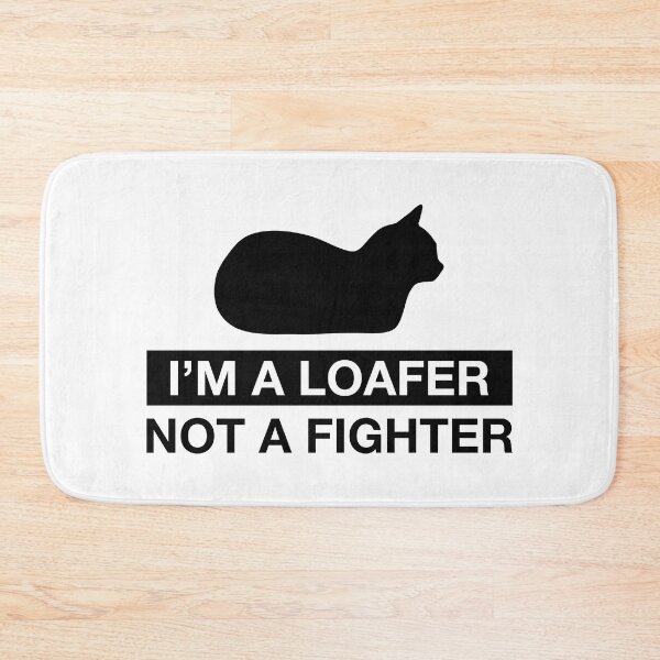 Item preview, I'm a Loafer Not a Fighter - black designed and sold by CCCDesign.