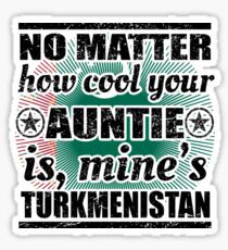 no matter auntie cool tante gift Turkmenistan Sticker