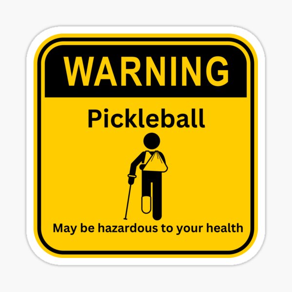 Artikel-Vorschau von Warnung: Pickleball kann gesundheitsschädlich sein, designt und verkauft von A-K-Designs.
