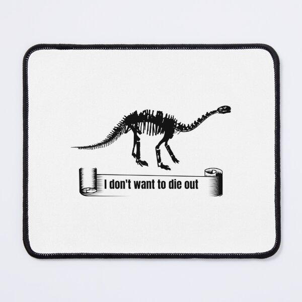 Item preview, I don't want to die out designed and sold by LayosCore.