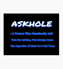 ASKHOLE BLUE Photographic Print