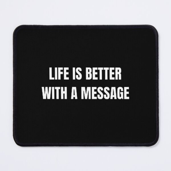 Item preview, Life is Better With The Message designed and sold by mystylecorner.
