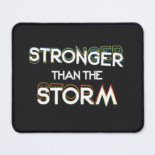 Item preview, Stronger Than The Storm, be stronger designed and sold by 1999jack.