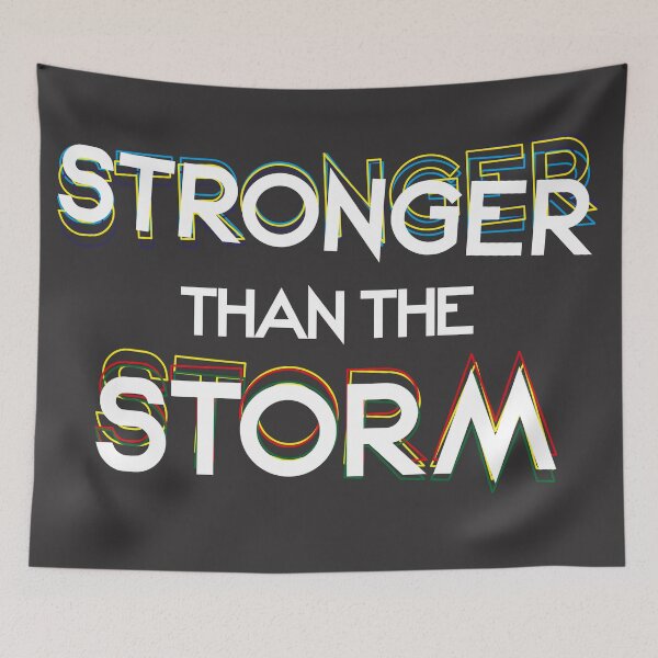 Item preview,  Stronger Than The Storm, be stronger designed and sold by 1999jack.