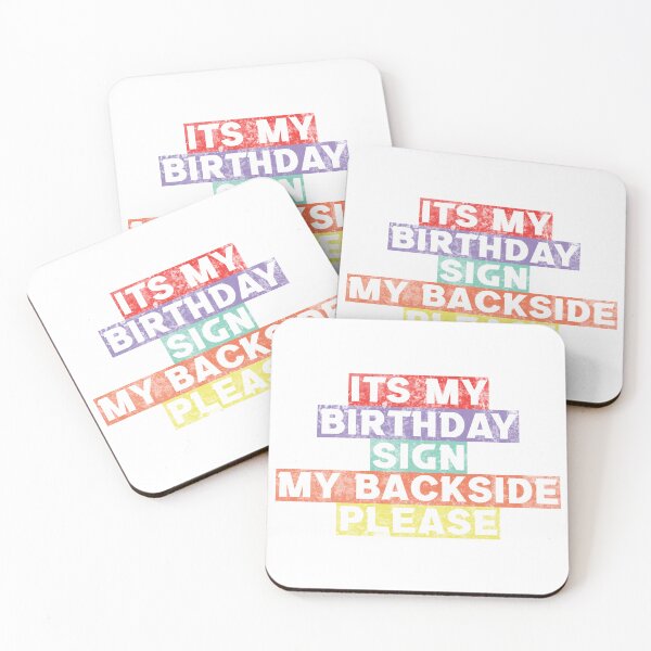 Item preview, Its My Birthday Sign My Backside Please designed and sold by LiveItNow.