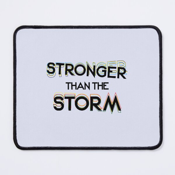 Item preview, Stronger Than The Storm, be stronger designed and sold by 1999jack.