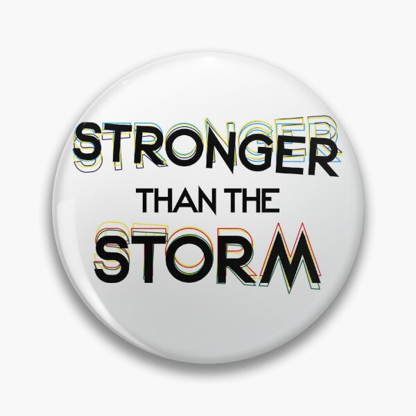 Item preview,  Stronger Than The Storm, be stronger designed and sold by 1999jack.