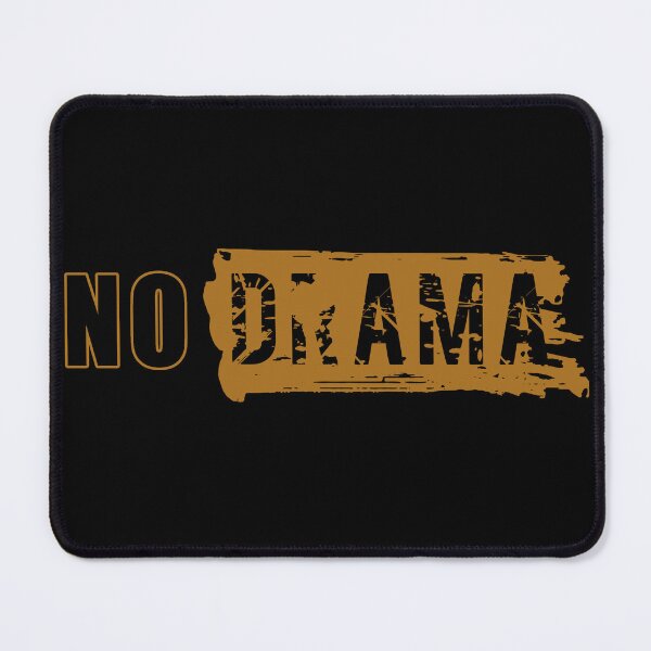 Item preview, No Drama designed and sold by Quoterasi.