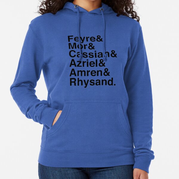 Feyre & Mor & Cassian & Azriel & Amren & Rhysand: ACOTAR, ACOMAF, ACOWAR Lightweight Hoodie
