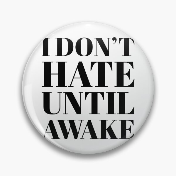 Item preview, I don't hate until awake designed and sold by arkantus.