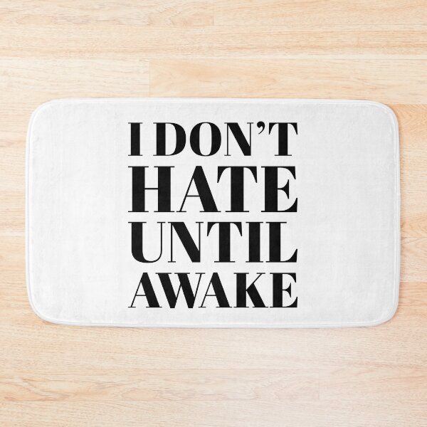 Item preview, I don't hate until awake designed and sold by arkantus.