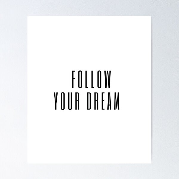 Item preview,  Follow your dream  designed and sold by adambus.