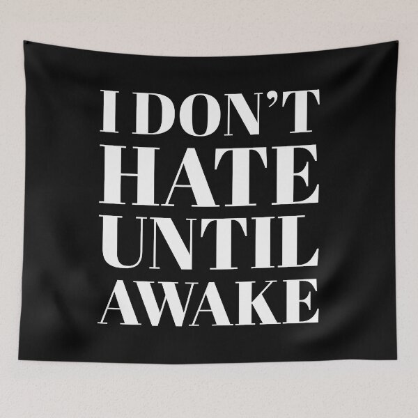 Item preview, I don't hate until awake designed and sold by arkantus.