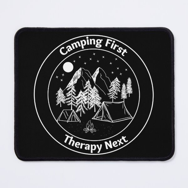 Item preview, Camping First Therapy Next designed and sold by Poppies-Express.