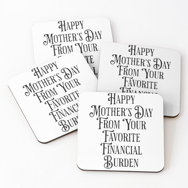 Item preview, Happy Mothers Day From Your Favorite Financial Burden designed and sold by CherryBlueberry.