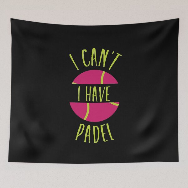 Item preview, I Can't I Have Padel designed and sold by whyitsme.