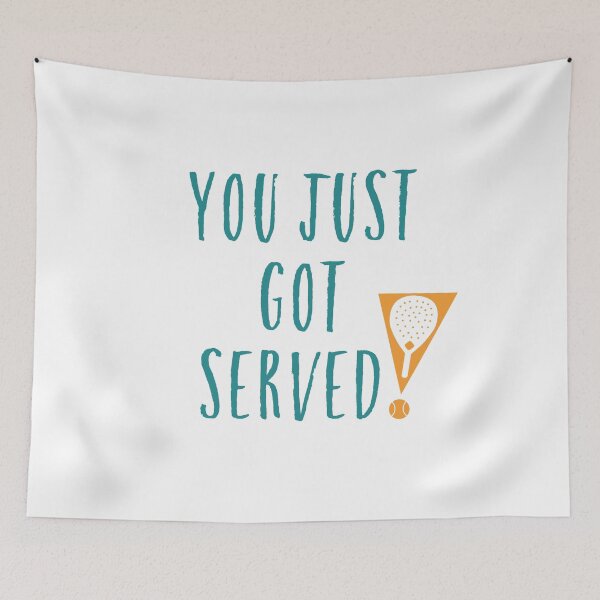 Item preview, Funny Padel Pun You Just Got Served designed and sold by whyitsme.