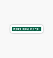 Reduce, Reuse, Recycle Sticker