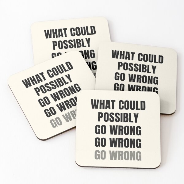 Item preview, What Could Possibly Go Wrong  designed and sold by FunnyFactDesign.