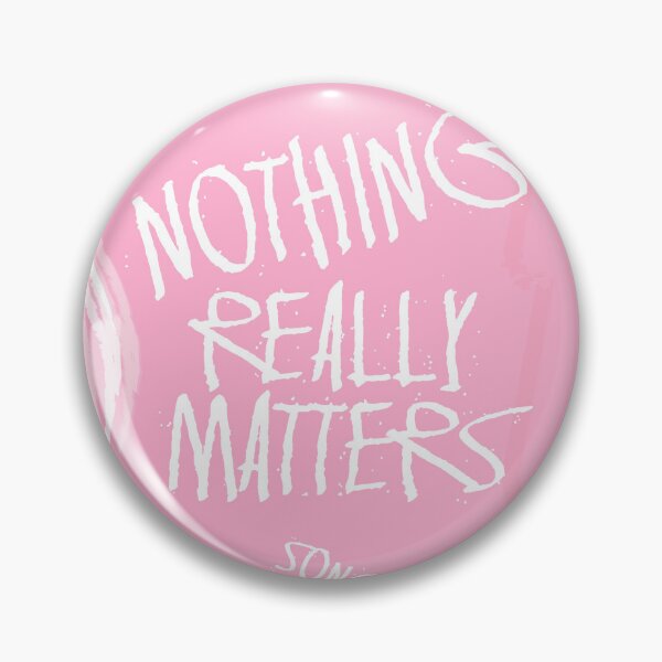 Item preview, Nothing Really Matters PINK designed and sold by SeptemberMarket.