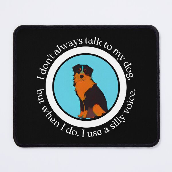 Item preview, Silly Voice Dog Talk - Australian Shepherd Gift for Dog Owners and Pet Lovers - Ai Generated Image designed and sold by Mechanical-Artt.