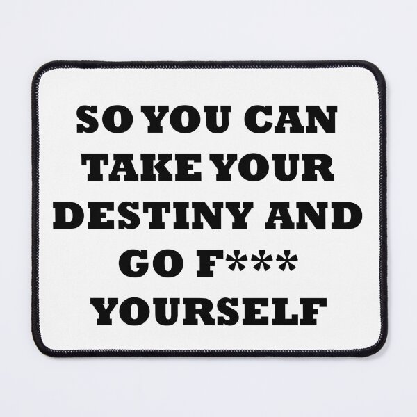 Item preview, You Can Take Your Desitny And... | Black Text designed and sold by NanarodsDesign.