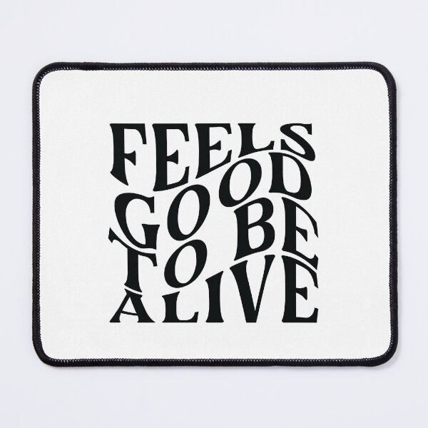Item preview, Feels good to be alive black design designed and sold by atelierallaire.