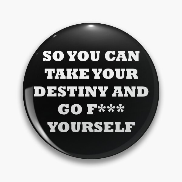 Item preview, You Can Take Your Desitny And... | White Text designed and sold by NanarodsDesign.